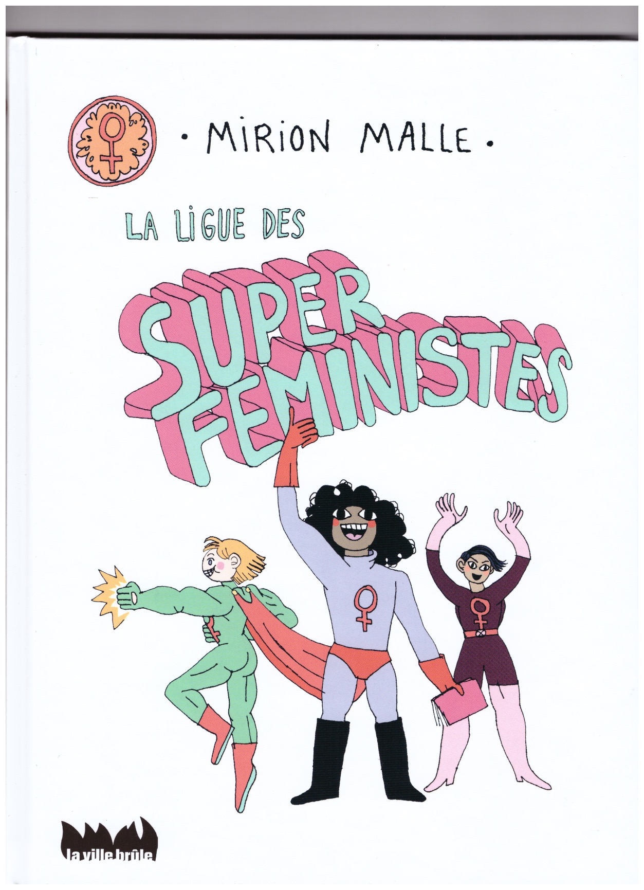 MALLE, Mirion - La ligue des super féministes